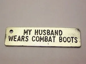 My Husband Wears Combat Boots Military Charm Genuine American Pewter Charm